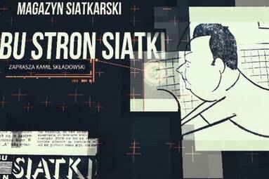 Magazyn „Z obu stron siatki” (4) – ORLEN Liga