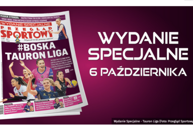 WYDANIE SPECJALNE "PS" – TAURON Liga siatkarek – od piątku 6 października w kioskach!