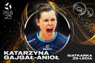 Nominowana w kategorii siatkarka 25-lecia PLS: Katarzyna Gajgał-Anioł