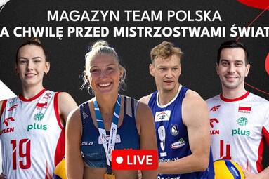 Na chwilę przed mistrzostwami świata | Magazyn Team Polska