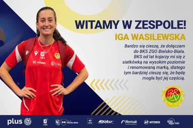Iga Wasilewska dołącza do BKS ZGO Bielsko-Biała!